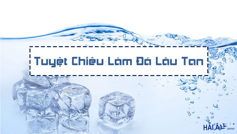 cách làm đá lâu tan